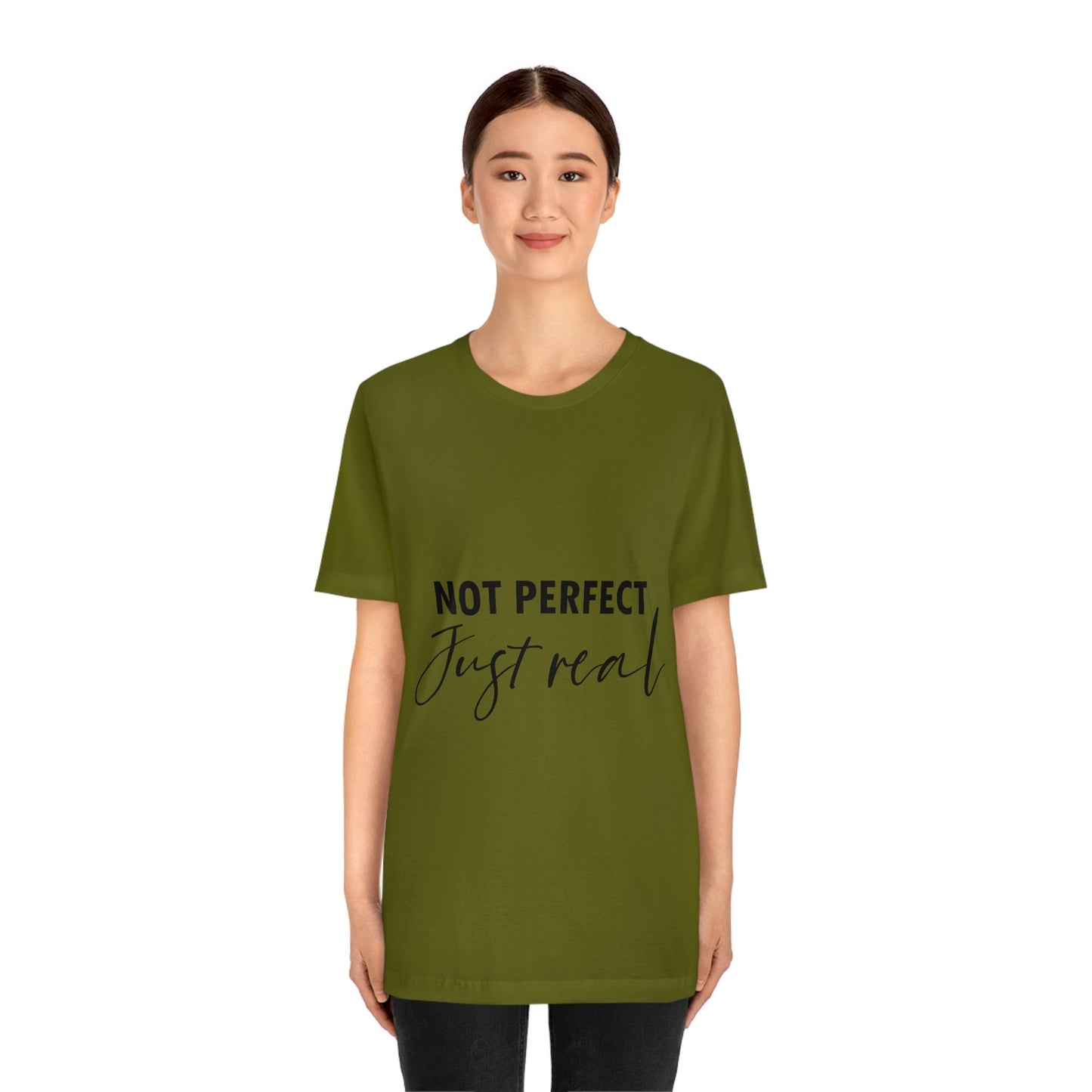 Not Perfect Just Real Empowering Quotes Unisex Jersey Short Sleeve T-Shirt Ichaku [Perfect Gifts Selection]