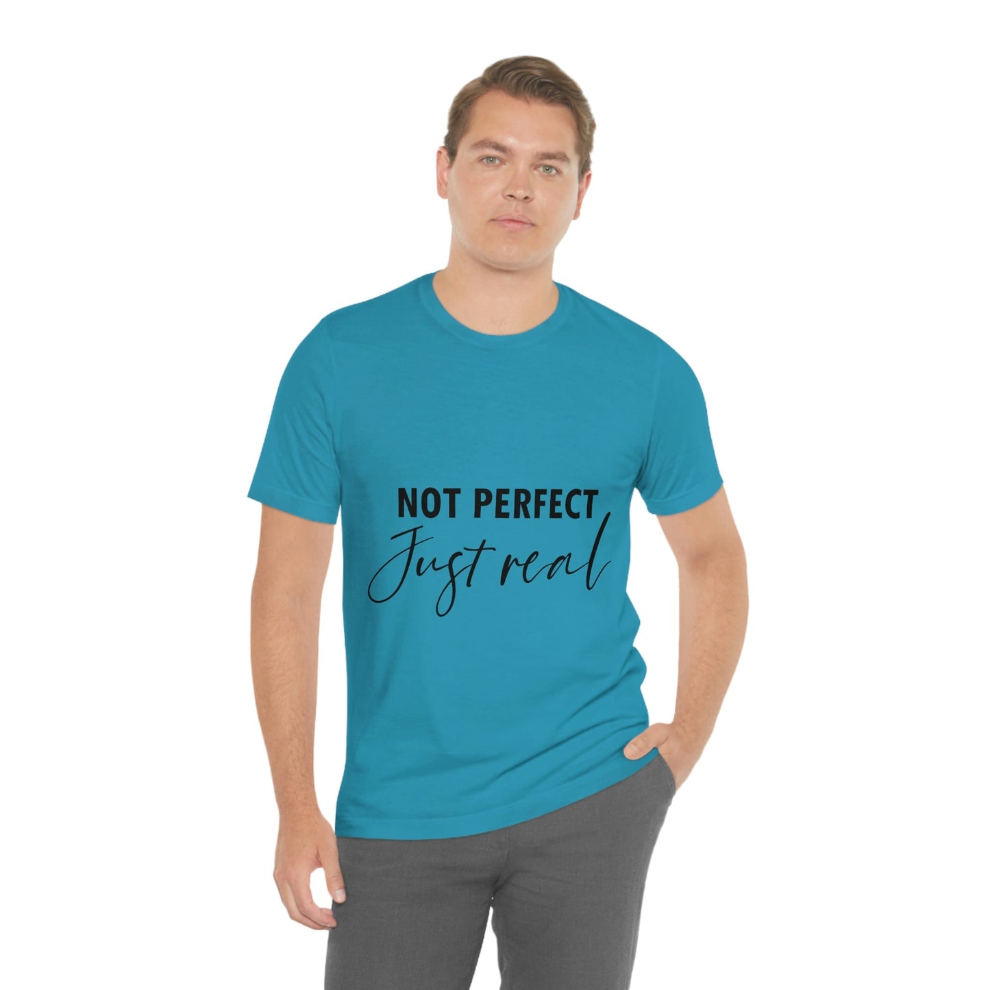 Not Perfect Just Real Empowering Quotes Unisex Jersey Short Sleeve T-Shirt Ichaku [Perfect Gifts Selection]