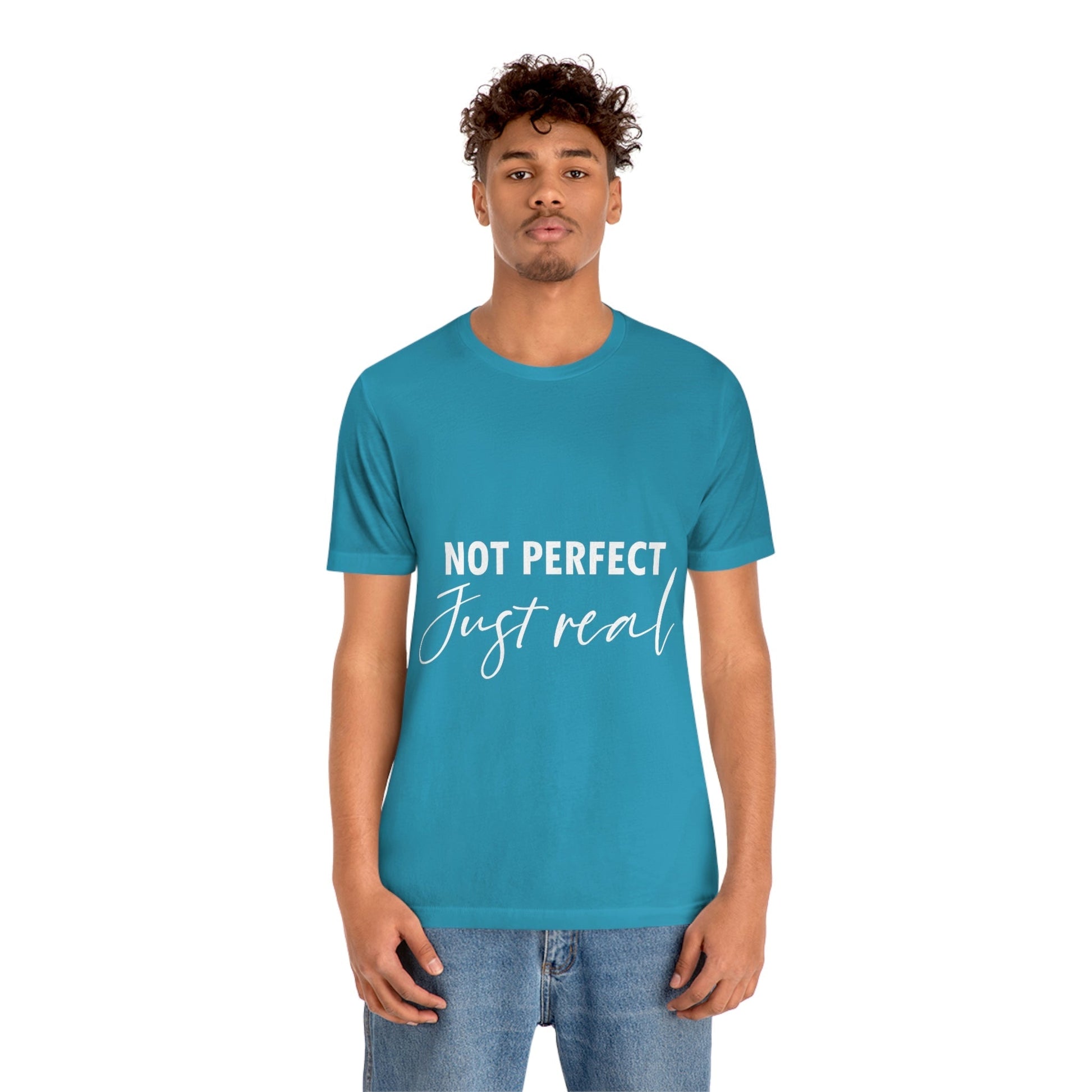 Not Perfect Just Real Empowering Quotes Unisex Jersey Short Sleeve T-Shirt Ichaku [Perfect Gifts Selection]