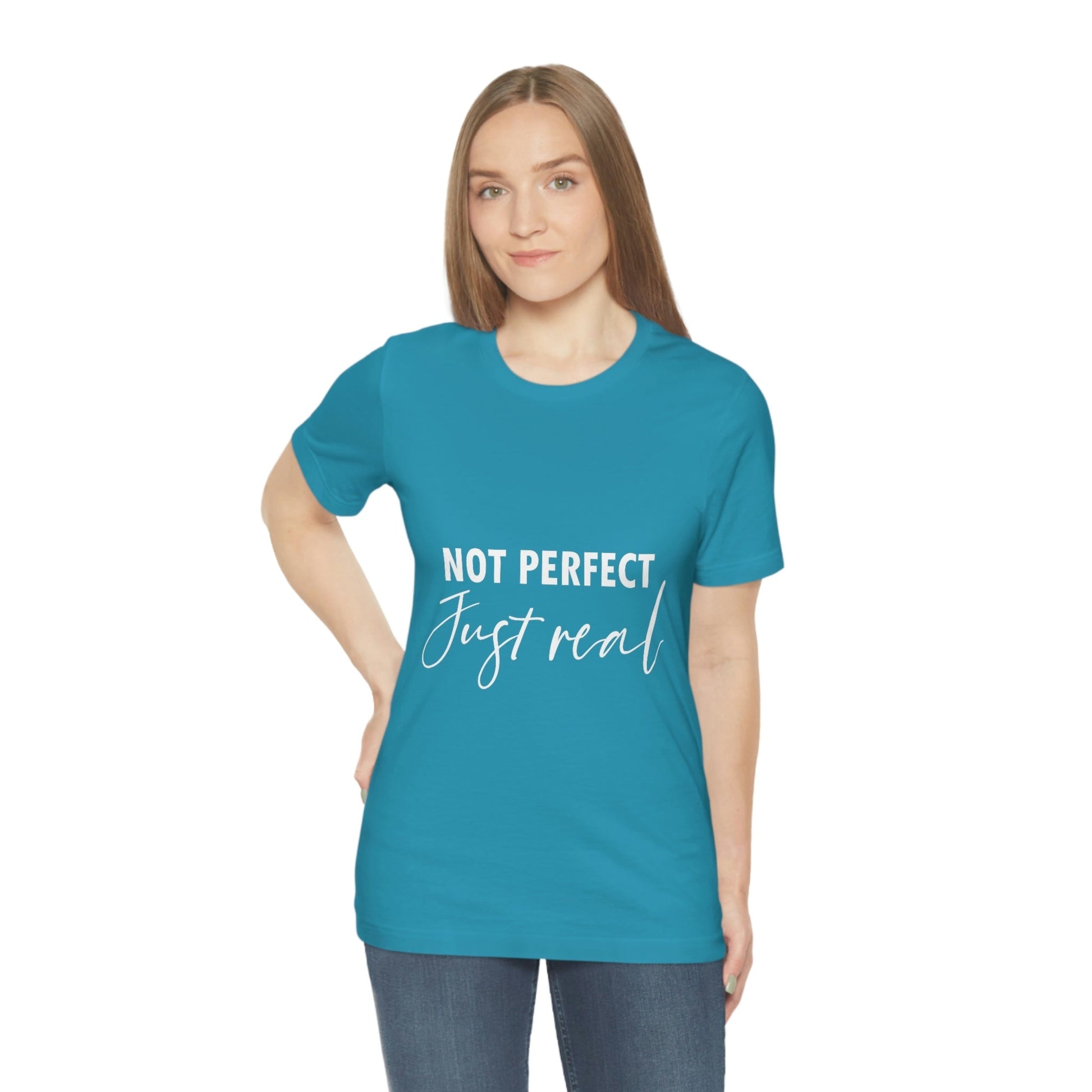 Not Perfect Just Real Empowering Quotes Unisex Jersey Short Sleeve T-Shirt Ichaku [Perfect Gifts Selection]