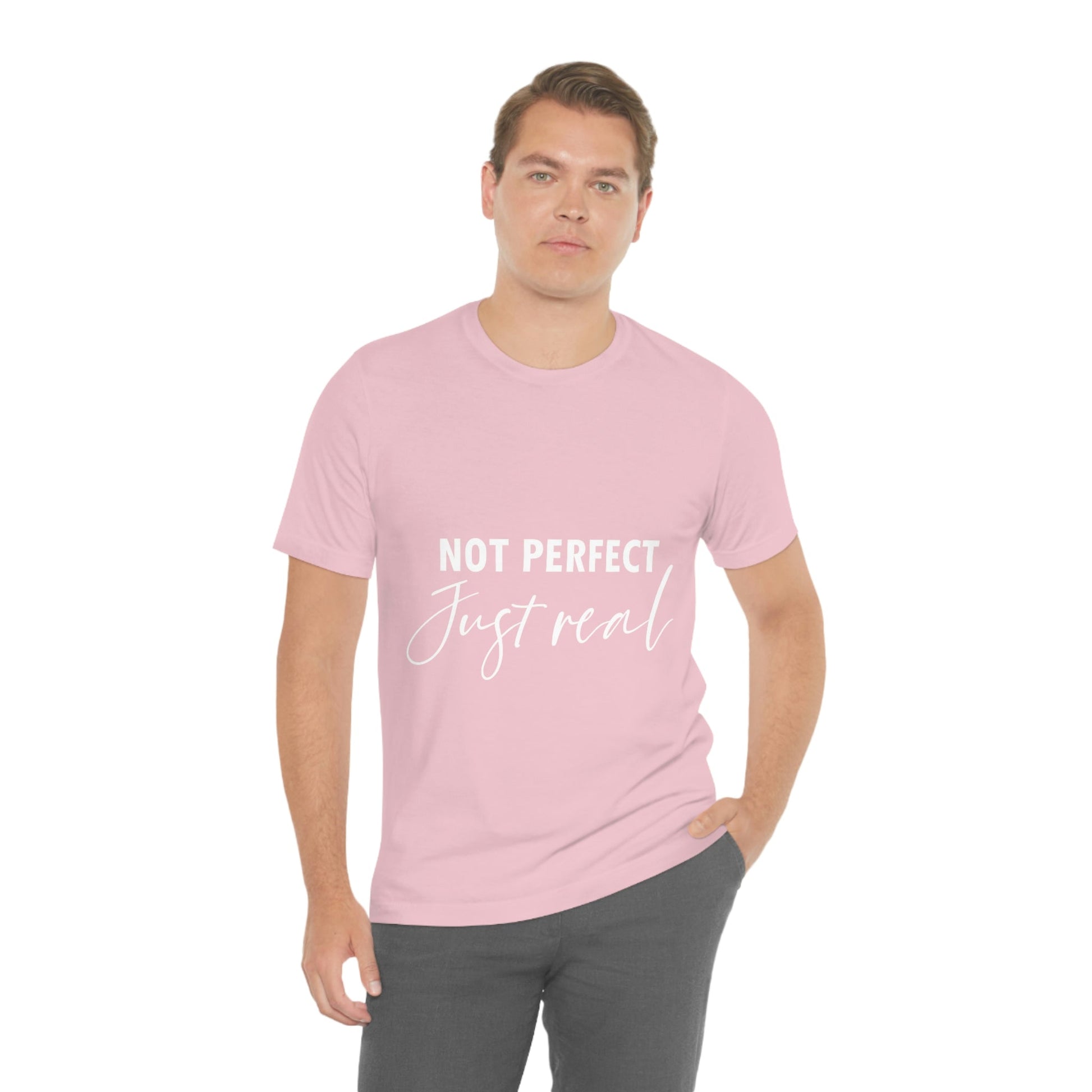 Not Perfect Just Real Empowering Quotes Unisex Jersey Short Sleeve T-Shirt Ichaku [Perfect Gifts Selection]