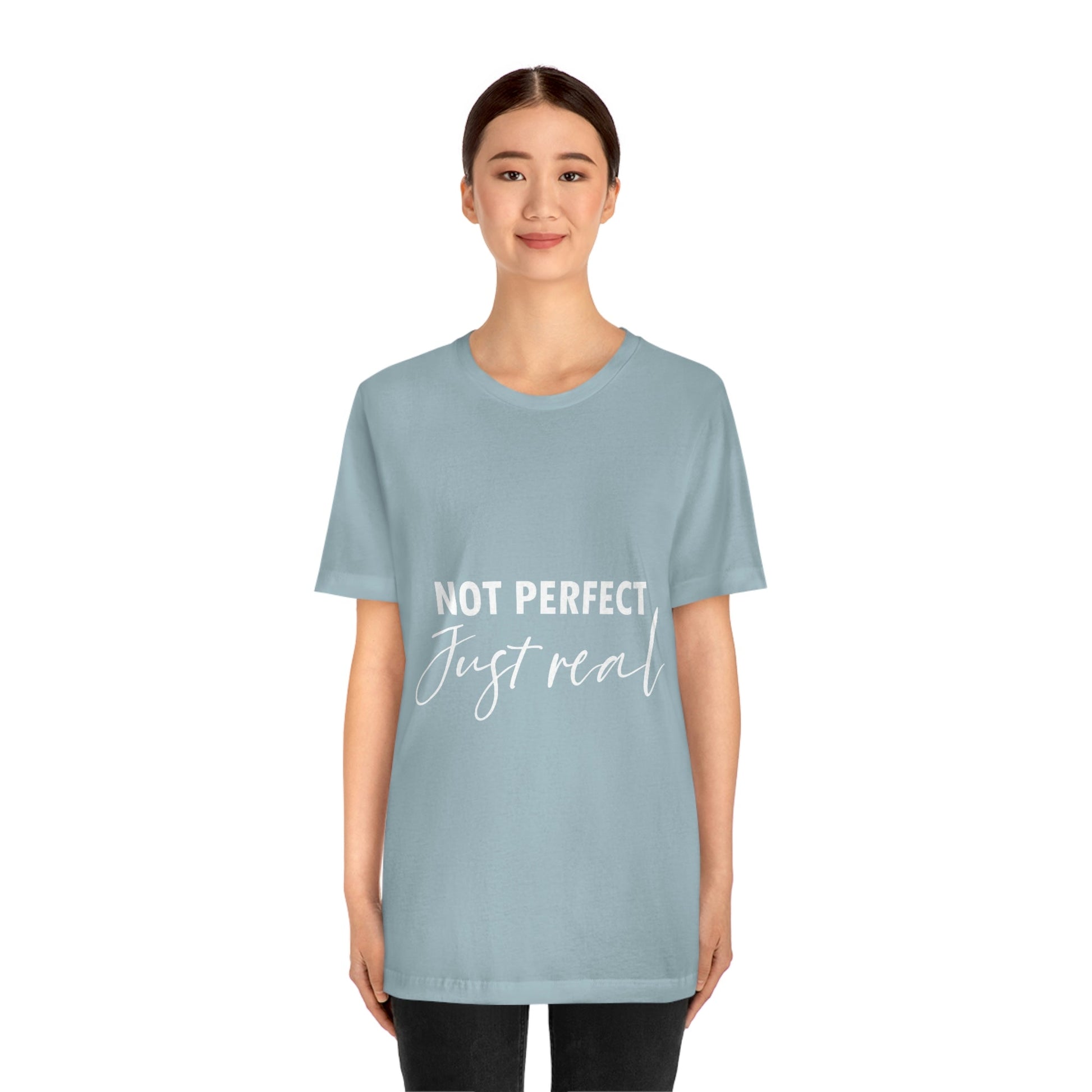 Not Perfect Just Real Empowering Quotes Unisex Jersey Short Sleeve T-Shirt Ichaku [Perfect Gifts Selection]