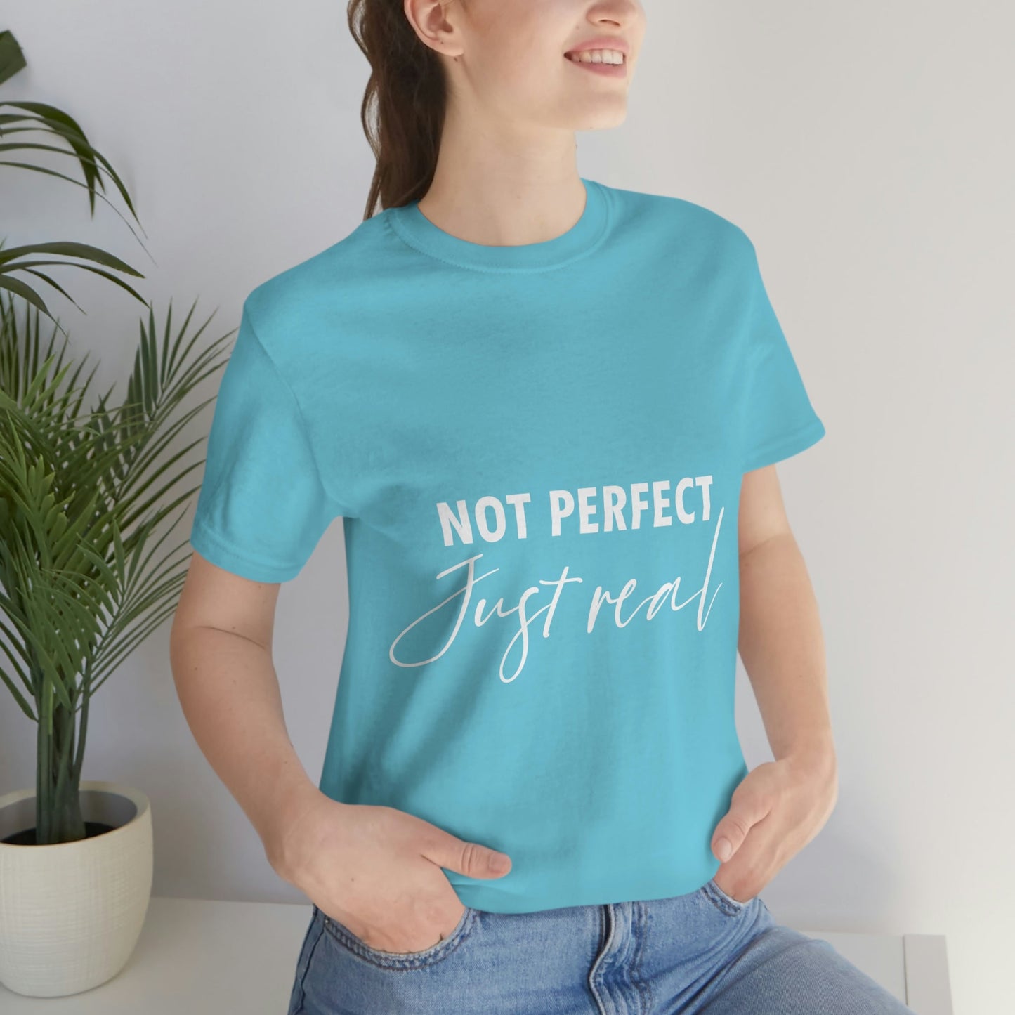 Not Perfect Just Real Empowering Quotes Unisex Jersey Short Sleeve T-Shirt Ichaku [Perfect Gifts Selection]