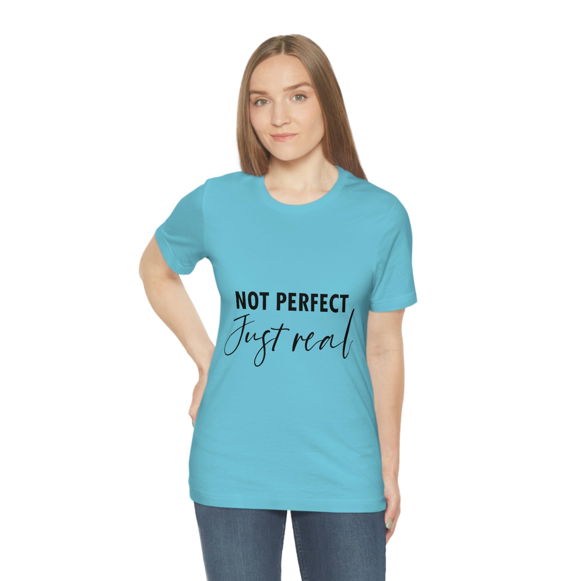 Not Perfect Just Real Empowering Quotes Unisex Jersey Short Sleeve T-Shirt Ichaku [Perfect Gifts Selection]