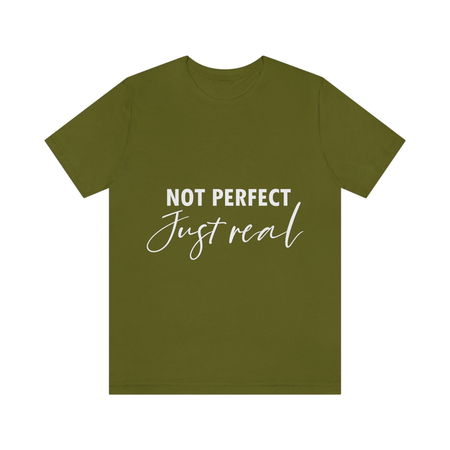 Not Perfect Just Real Empowering Quotes Unisex Jersey Short Sleeve T-Shirt Ichaku [Perfect Gifts Selection]