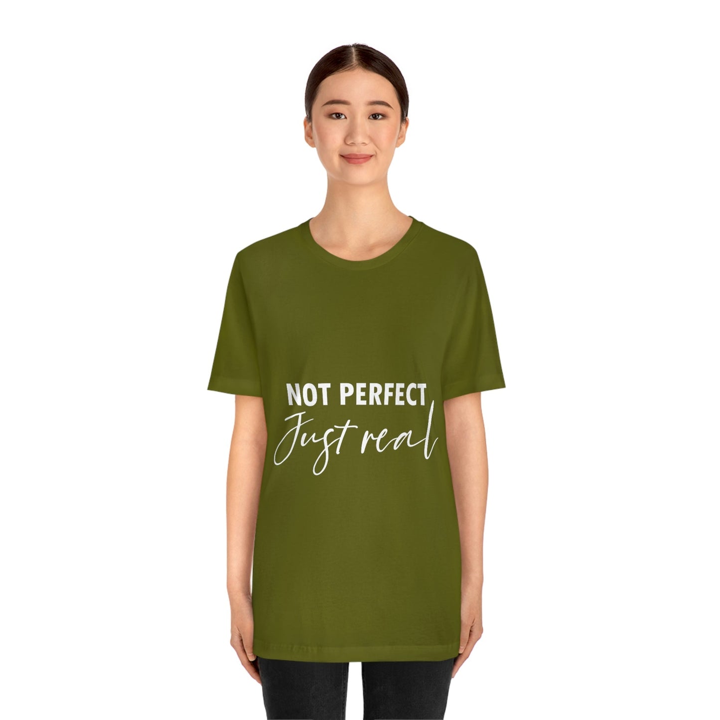 Not Perfect Just Real Empowering Quotes Unisex Jersey Short Sleeve T-Shirt Ichaku [Perfect Gifts Selection]