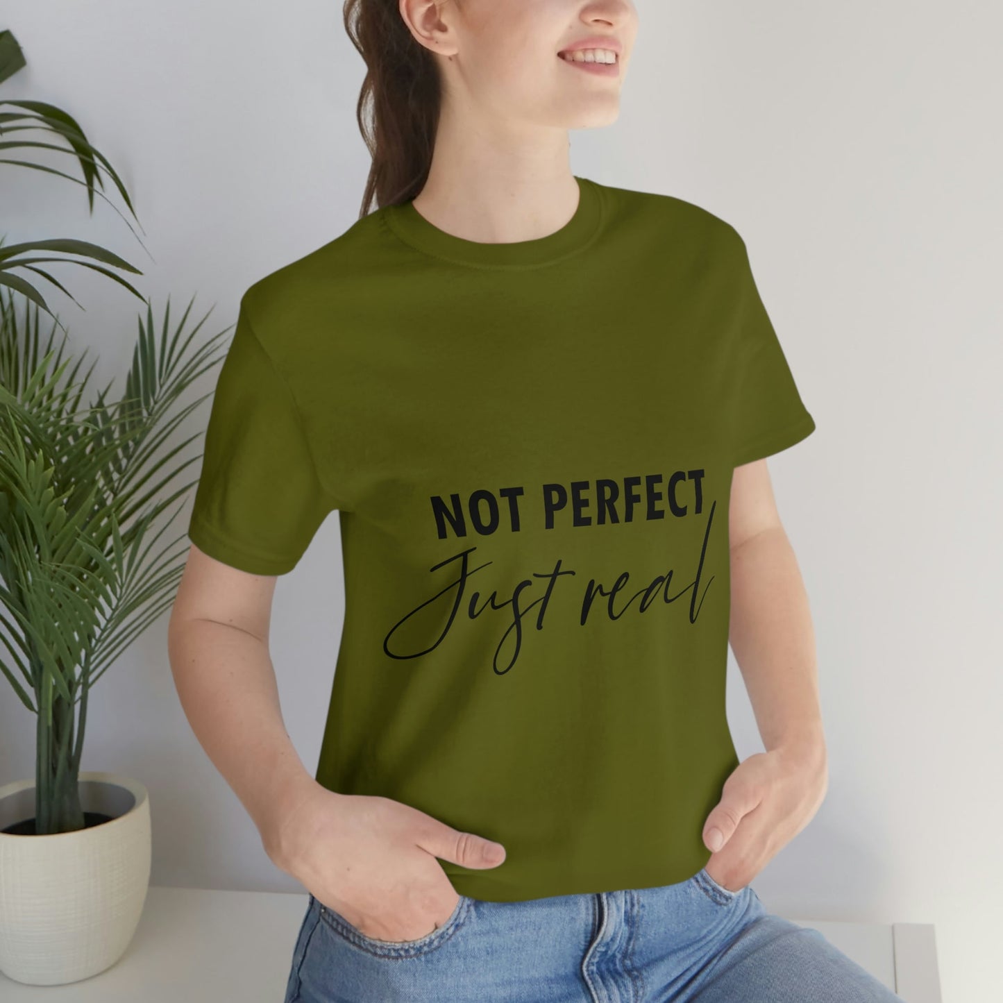 Not Perfect Just Real Empowering Quotes Unisex Jersey Short Sleeve T-Shirt Ichaku [Perfect Gifts Selection]