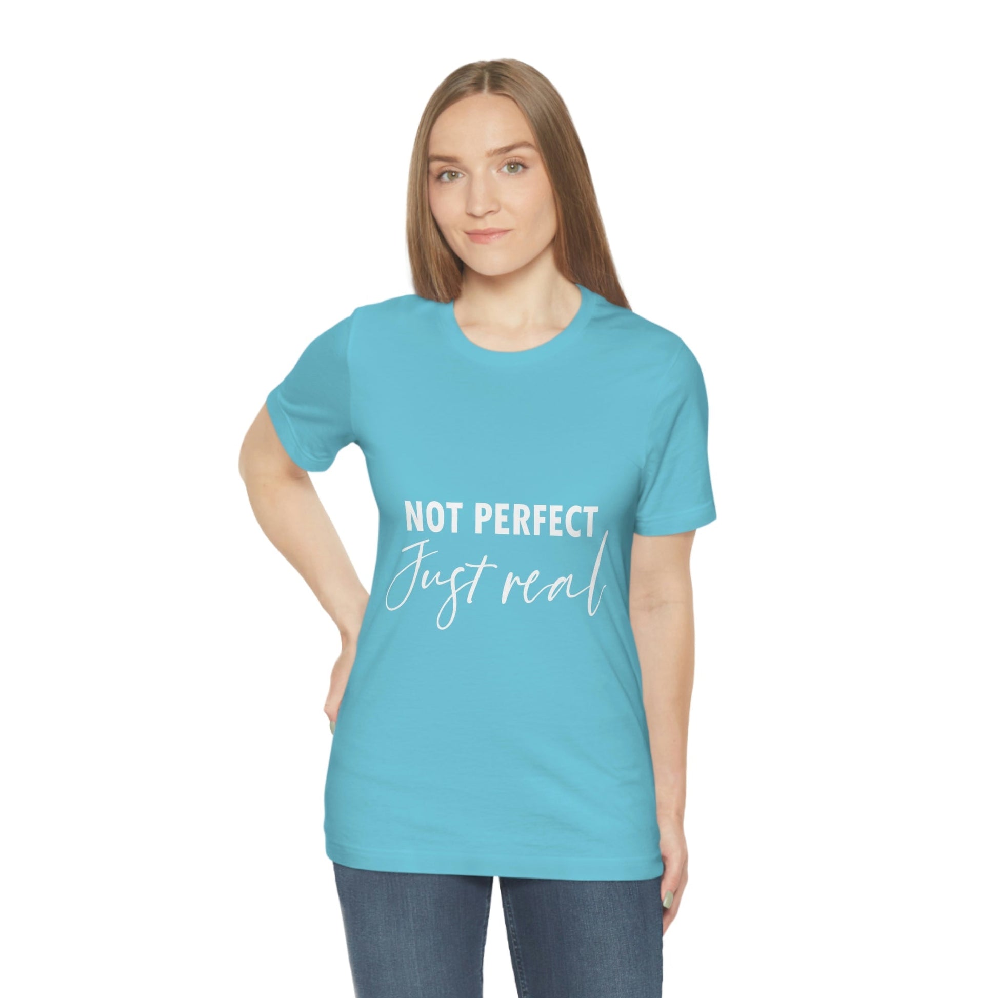 Not Perfect Just Real Empowering Quotes Unisex Jersey Short Sleeve T-Shirt Ichaku [Perfect Gifts Selection]