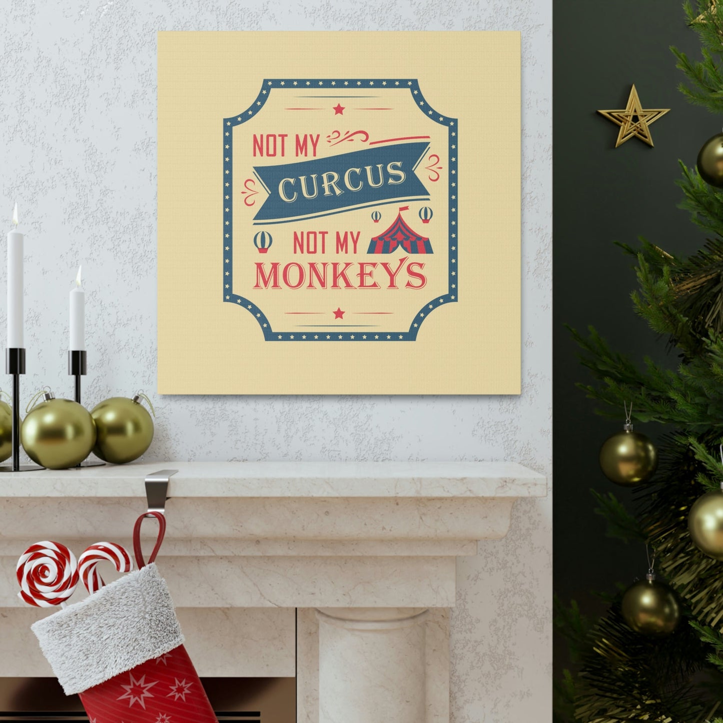 Not my Circus Not my Monkeys Life Quotes Short Aesthetic Classic Art Canvas Gallery Wraps Ichaku [Perfect Gifts Selection]