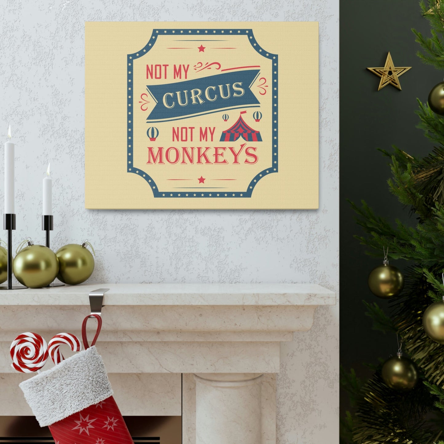 Not my Circus Not my Monkeys Life Quotes Short Aesthetic Classic Art Canvas Gallery Wraps Ichaku [Perfect Gifts Selection]