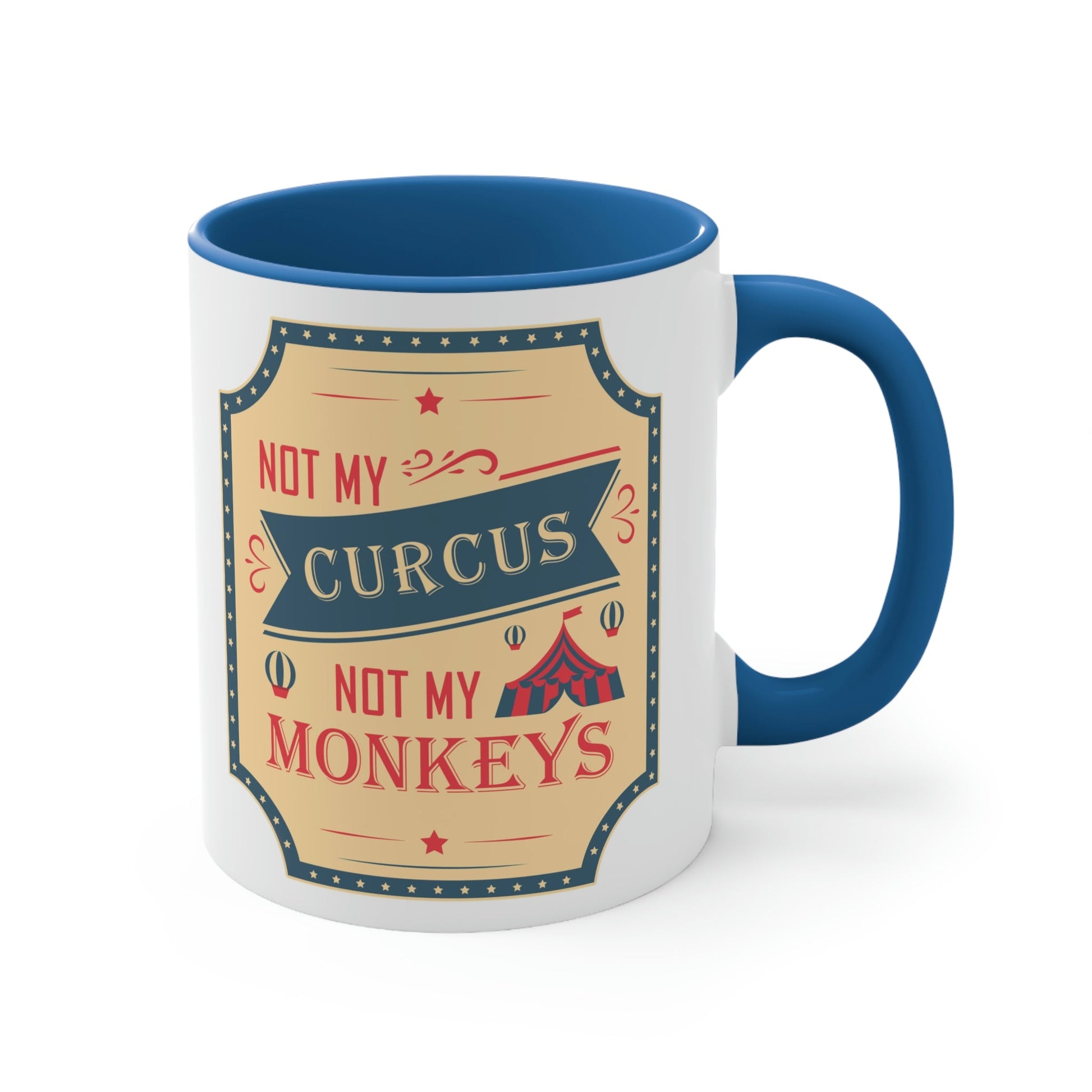 Not my Circus Not my Monkeys Life Quotes Short Classic Accent Coffee Mug 11oz Ichaku [Perfect Gifts Selection]