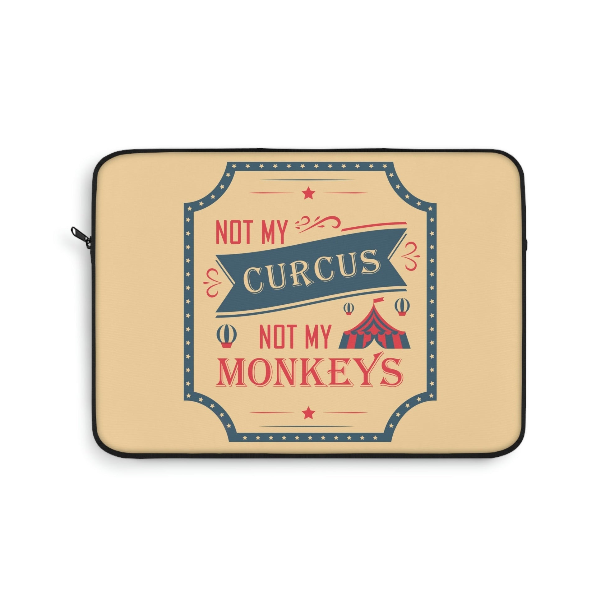 Not my Circus Not my Monkeys Life Quotes Short Laptop Sleeve Ichaku [Perfect Gifts Selection]