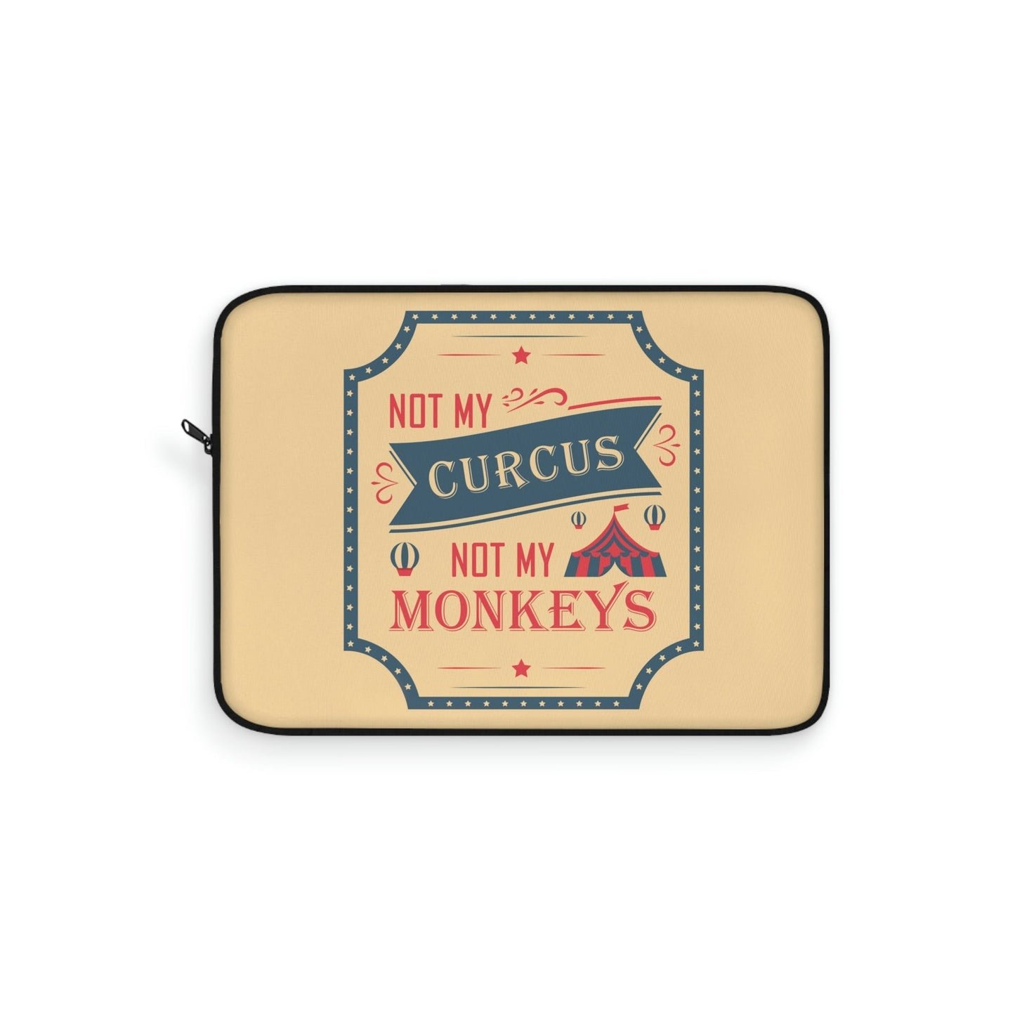 Not my Circus Not my Monkeys Life Quotes Short Laptop Sleeve Ichaku [Perfect Gifts Selection]