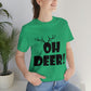 Oh Deer It's Christmas Time Funny Reindeer Unisex Jersey Short Sleeve T-Shirt Ichaku [Perfect Gifts Selection]