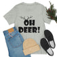 Oh Deer It's Christmas Time Funny Reindeer Unisex Jersey Short Sleeve T-Shirt Ichaku [Perfect Gifts Selection]