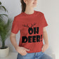 Oh Deer It's Christmas Time Funny Reindeer Unisex Jersey Short Sleeve T-Shirt Ichaku [Perfect Gifts Selection]