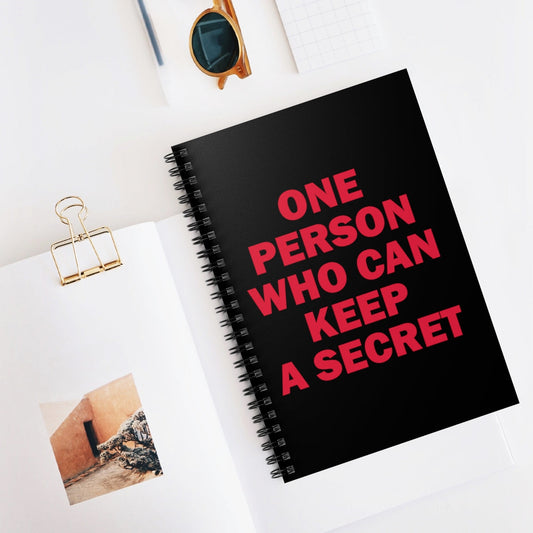 One Person Who Can Keep A Secret Funny Quotes Typography Spiral Notebook - Ruled Line Ichaku [Perfect Gifts Selection]