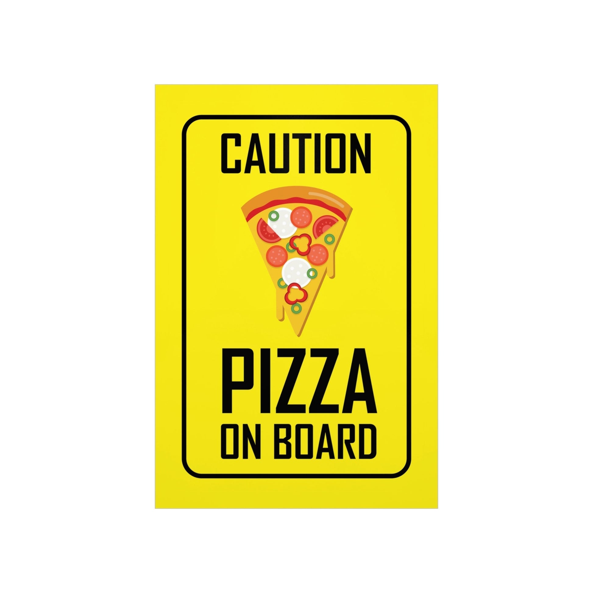 Pizza On board Funny Sign Valentines Quotes Art Premium Matte Vertical Posters Ichaku [Perfect Gifts Selection]