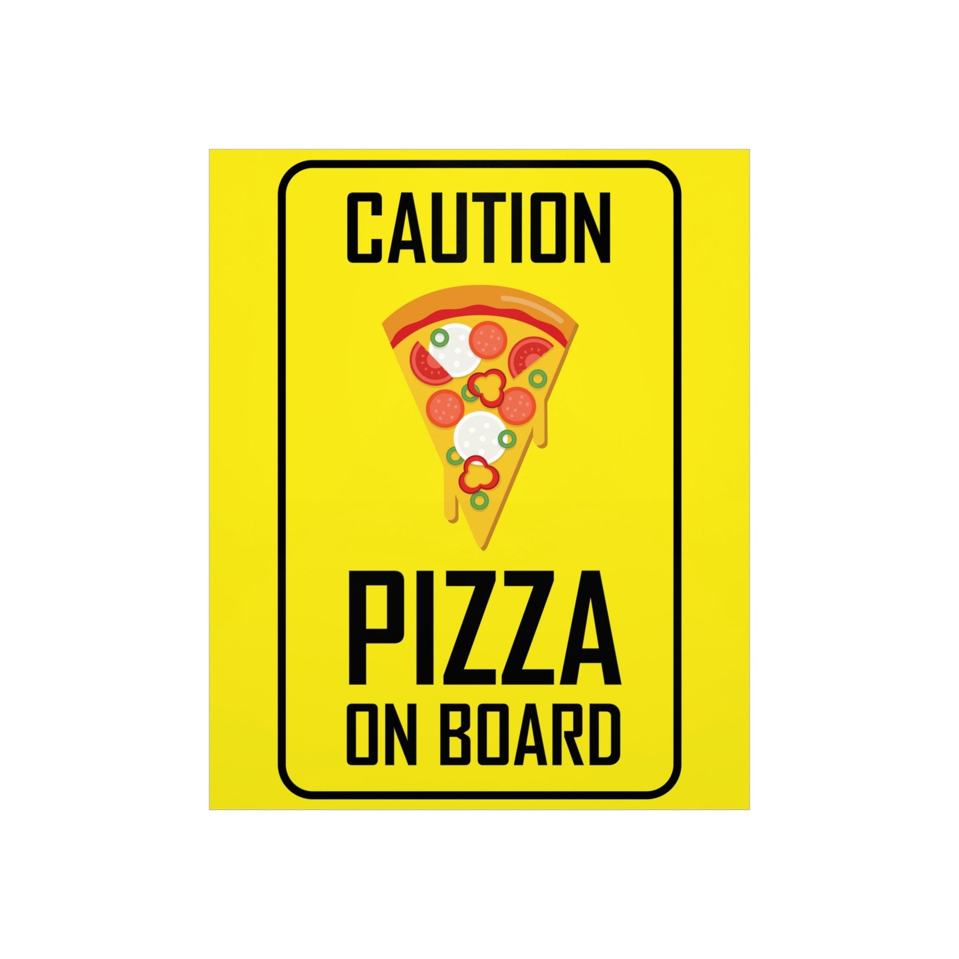 Pizza On board Funny Sign Valentines Quotes Art Premium Matte Vertical Posters Ichaku [Perfect Gifts Selection]