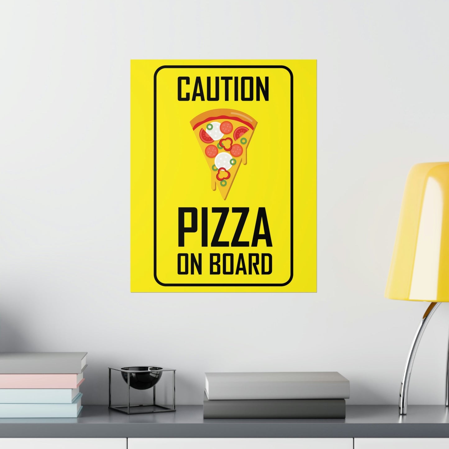 Pizza On board Funny Sign Valentines Quotes Art Premium Matte Vertical Posters Ichaku [Perfect Gifts Selection]