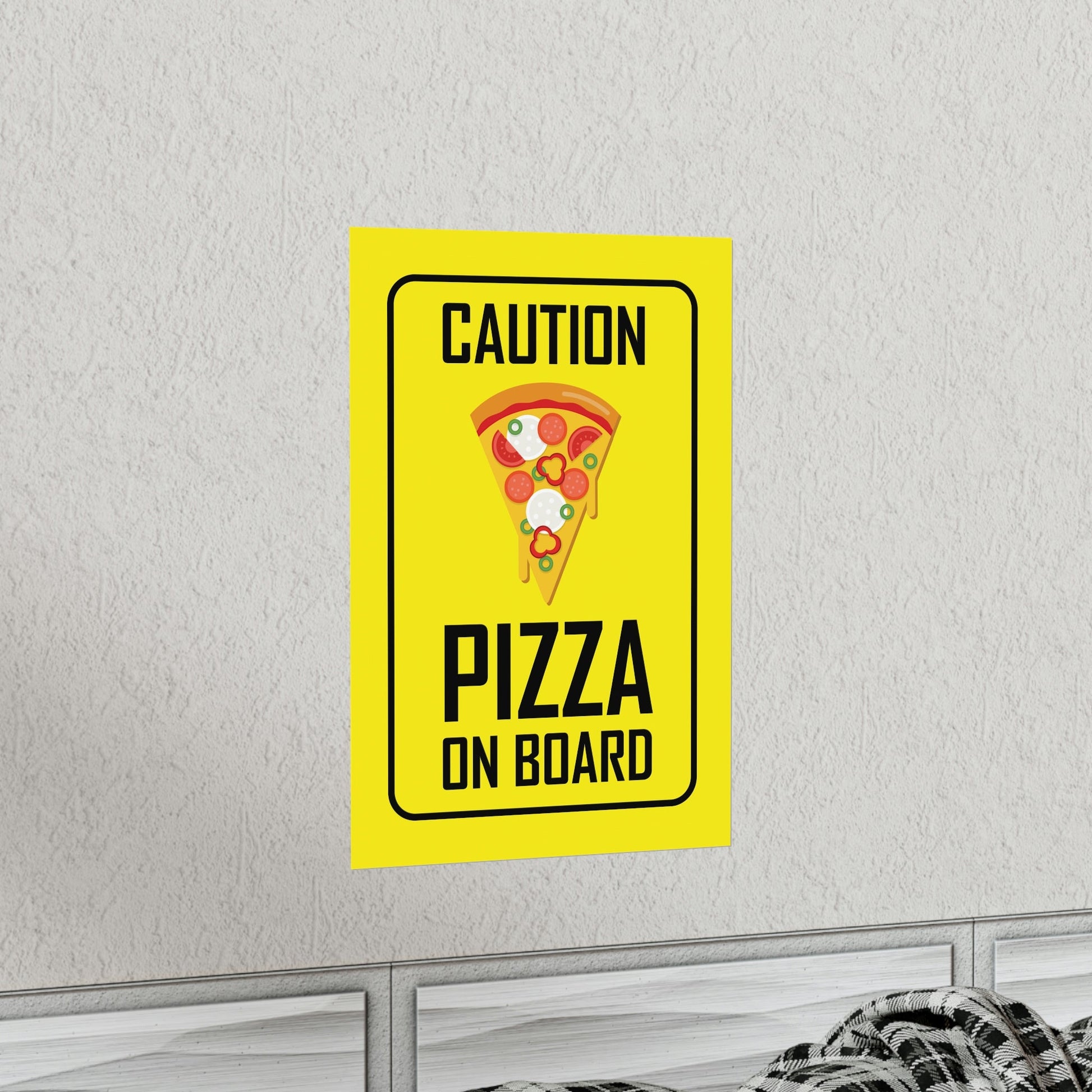 Pizza On board Funny Sign Valentines Quotes Art Premium Matte Vertical Posters Ichaku [Perfect Gifts Selection]