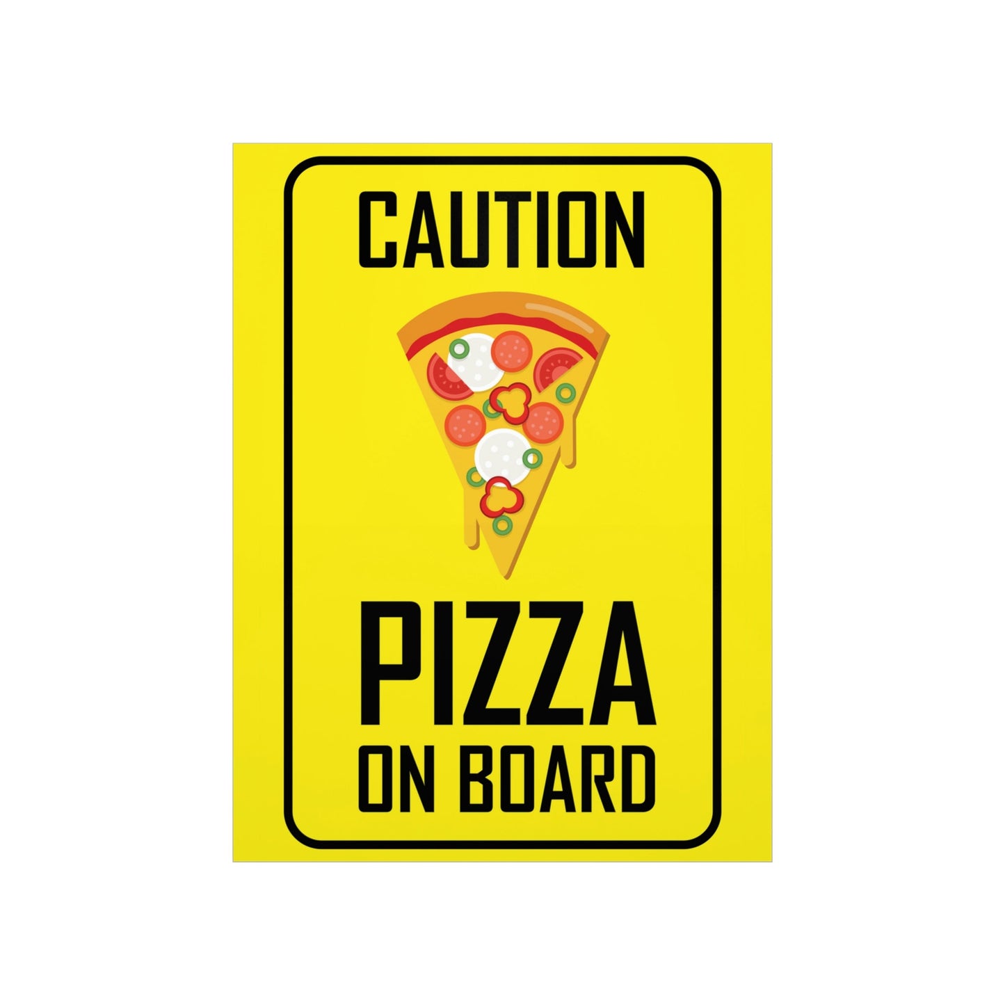 Pizza On board Funny Sign Valentines Quotes Art Premium Matte Vertical Posters Ichaku [Perfect Gifts Selection]