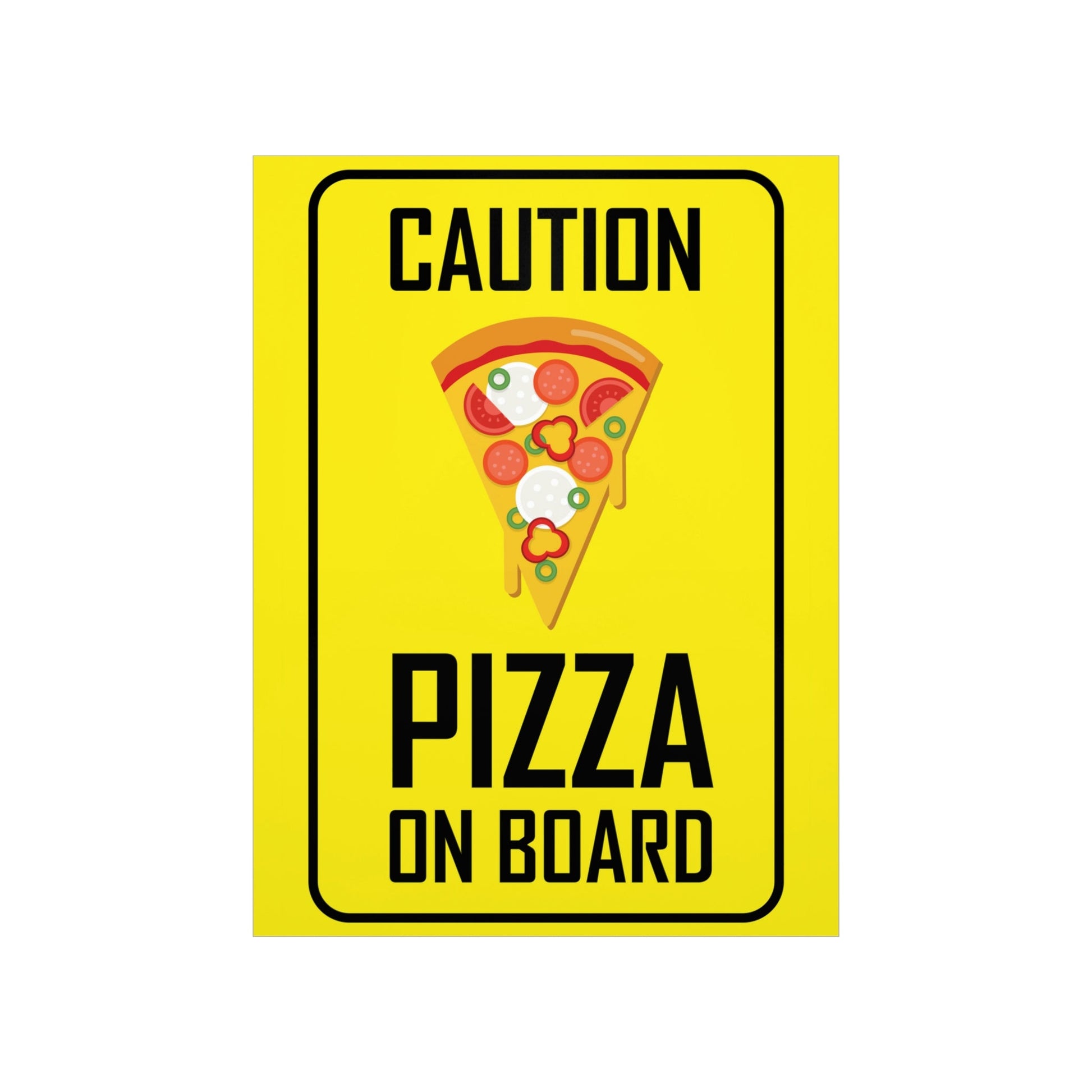 Pizza On board Funny Sign Valentines Quotes Art Premium Matte Vertical Posters Ichaku [Perfect Gifts Selection]