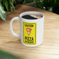 Pizza On board Funny Sign Valentines Quotes Ceramic Mug 11oz Ichaku [Perfect Gifts Selection]