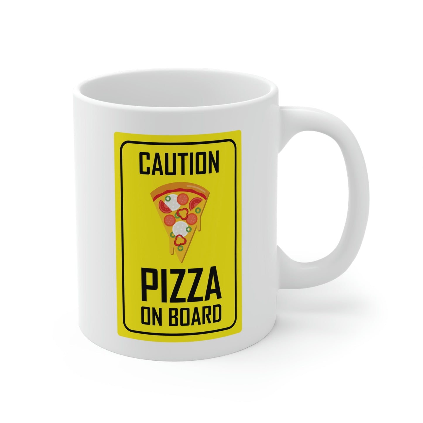 Pizza On board Funny Sign Valentines Quotes Ceramic Mug 11oz Ichaku [Perfect Gifts Selection]