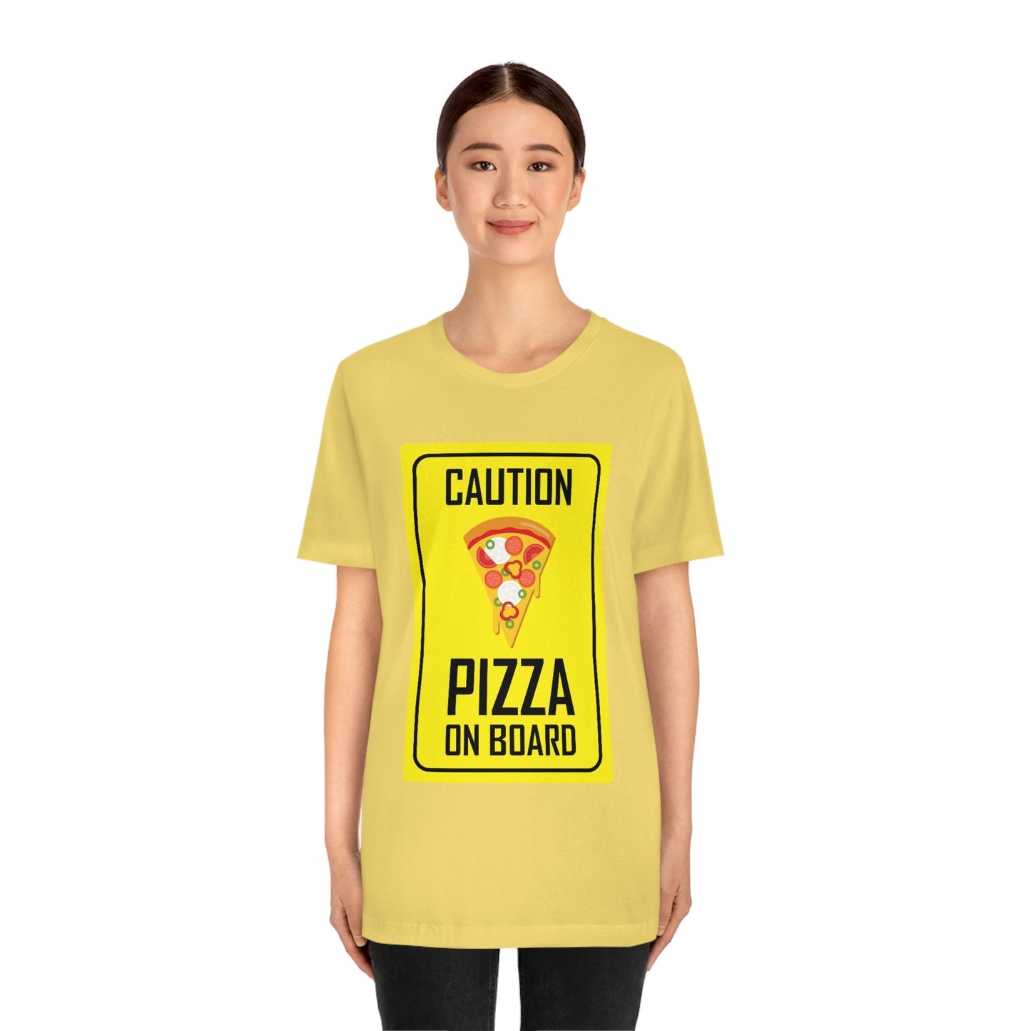 Pizza On board Funny Sign Valentines Quotes Unisex Jersey Short Sleeve T-Shirt Ichaku [Perfect Gifts Selection]