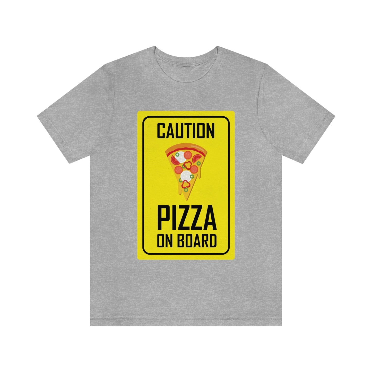 Pizza On board Funny Sign Valentines Quotes Unisex Jersey Short Sleeve T-Shirt Ichaku [Perfect Gifts Selection]