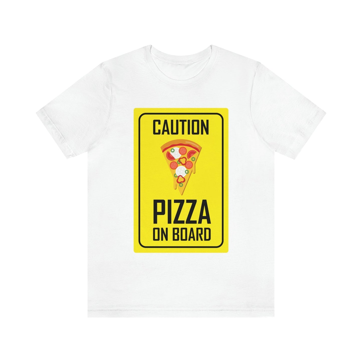 Pizza On board Funny Sign Valentines Quotes Unisex Jersey Short Sleeve T-Shirt Ichaku [Perfect Gifts Selection]