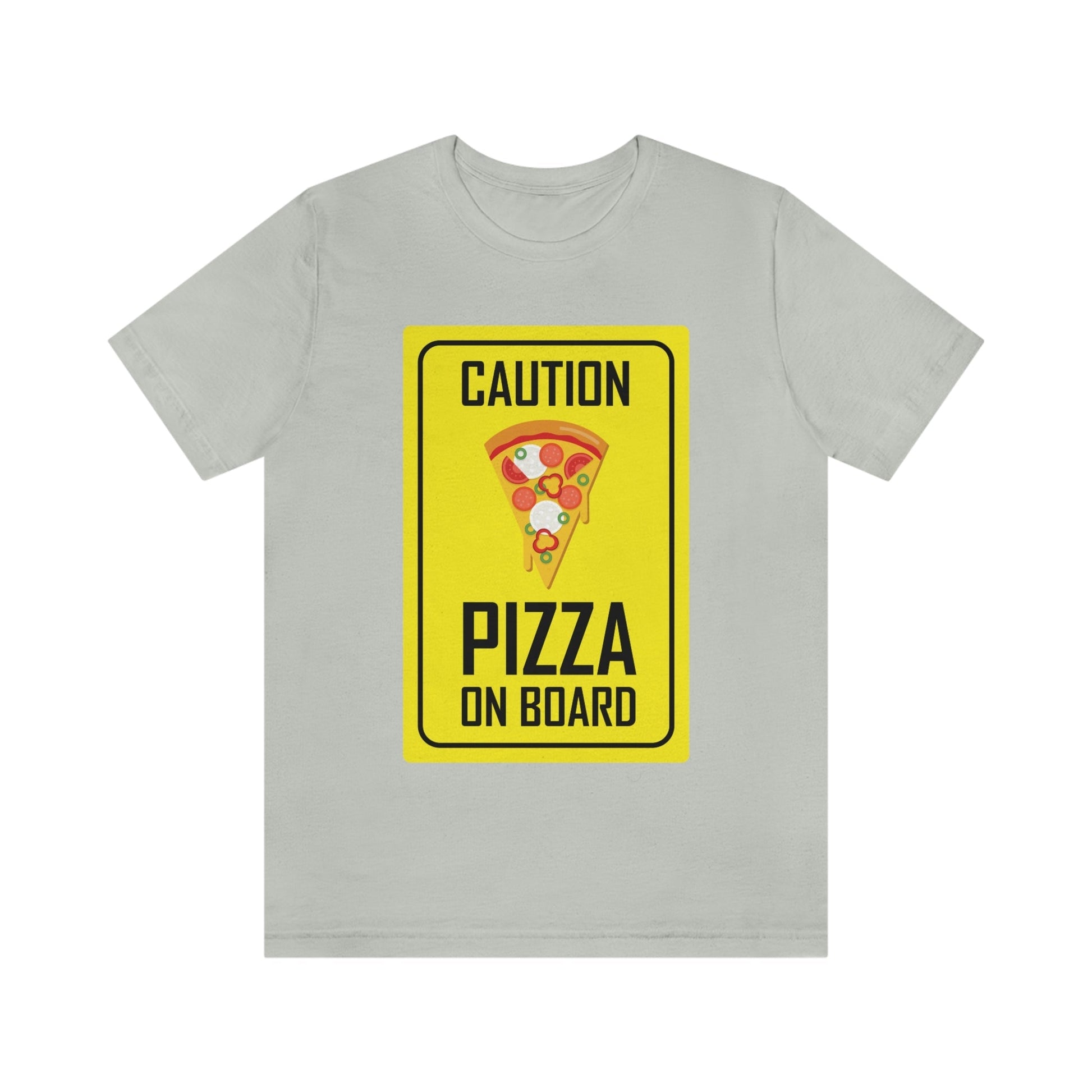 Pizza On board Funny Sign Valentines Quotes Unisex Jersey Short Sleeve T-Shirt Ichaku [Perfect Gifts Selection]