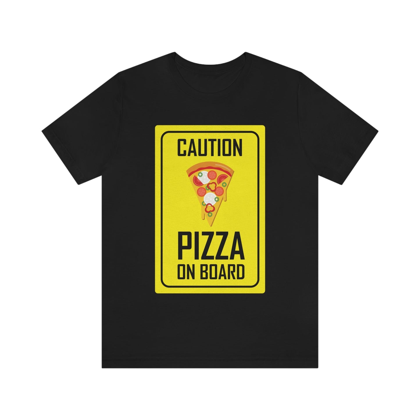 Pizza On board Funny Sign Valentines Quotes Unisex Jersey Short Sleeve T-Shirt Ichaku [Perfect Gifts Selection]