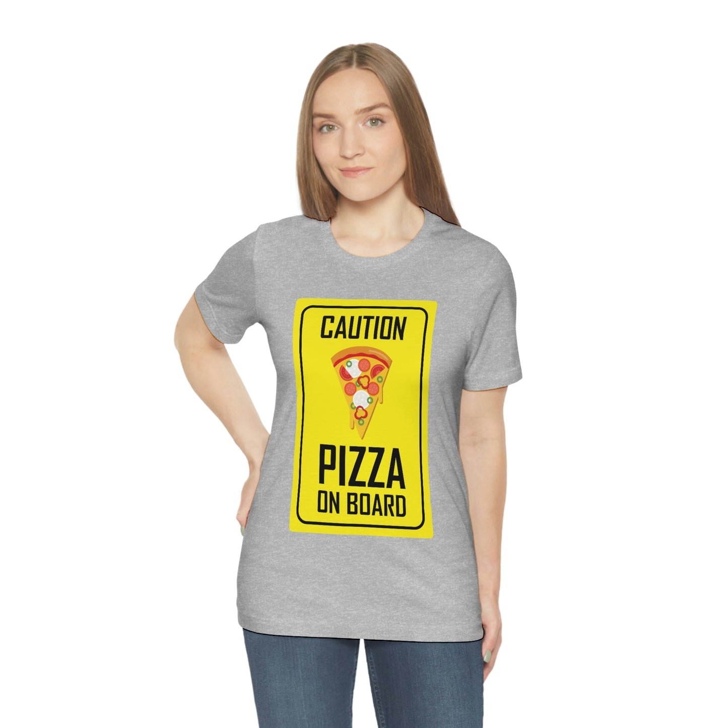 Pizza On board Funny Sign Valentines Quotes Unisex Jersey Short Sleeve T-Shirt Ichaku [Perfect Gifts Selection]