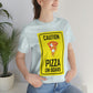 Pizza On board Funny Sign Valentines Quotes Unisex Jersey Short Sleeve T-Shirt Ichaku [Perfect Gifts Selection]