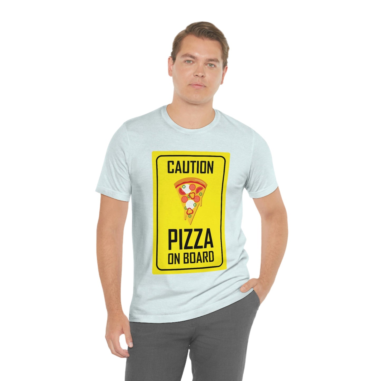 Pizza On board Funny Sign Valentines Quotes Unisex Jersey Short Sleeve T-Shirt Ichaku [Perfect Gifts Selection]