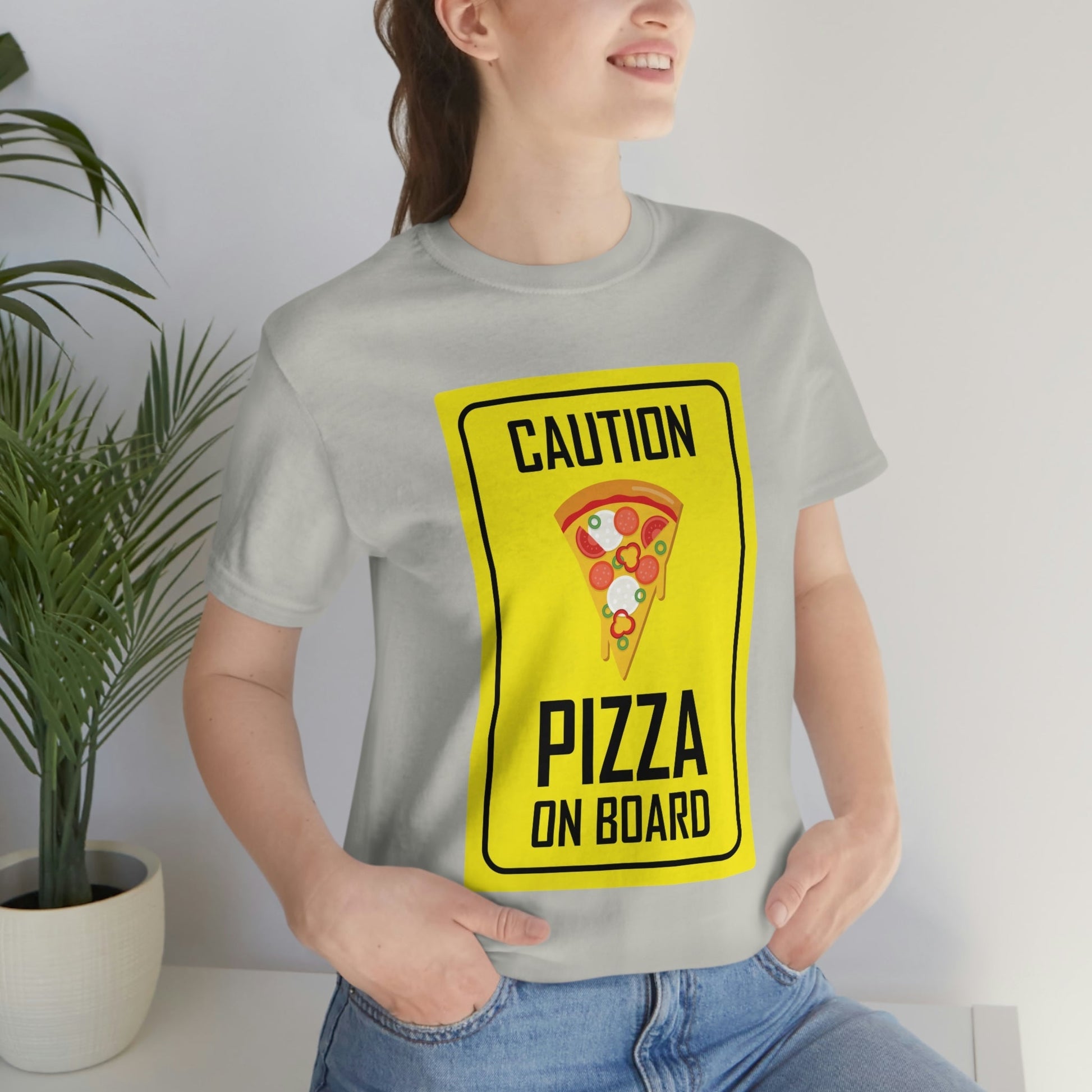 Pizza On board Funny Sign Valentines Quotes Unisex Jersey Short Sleeve T-Shirt Ichaku [Perfect Gifts Selection]