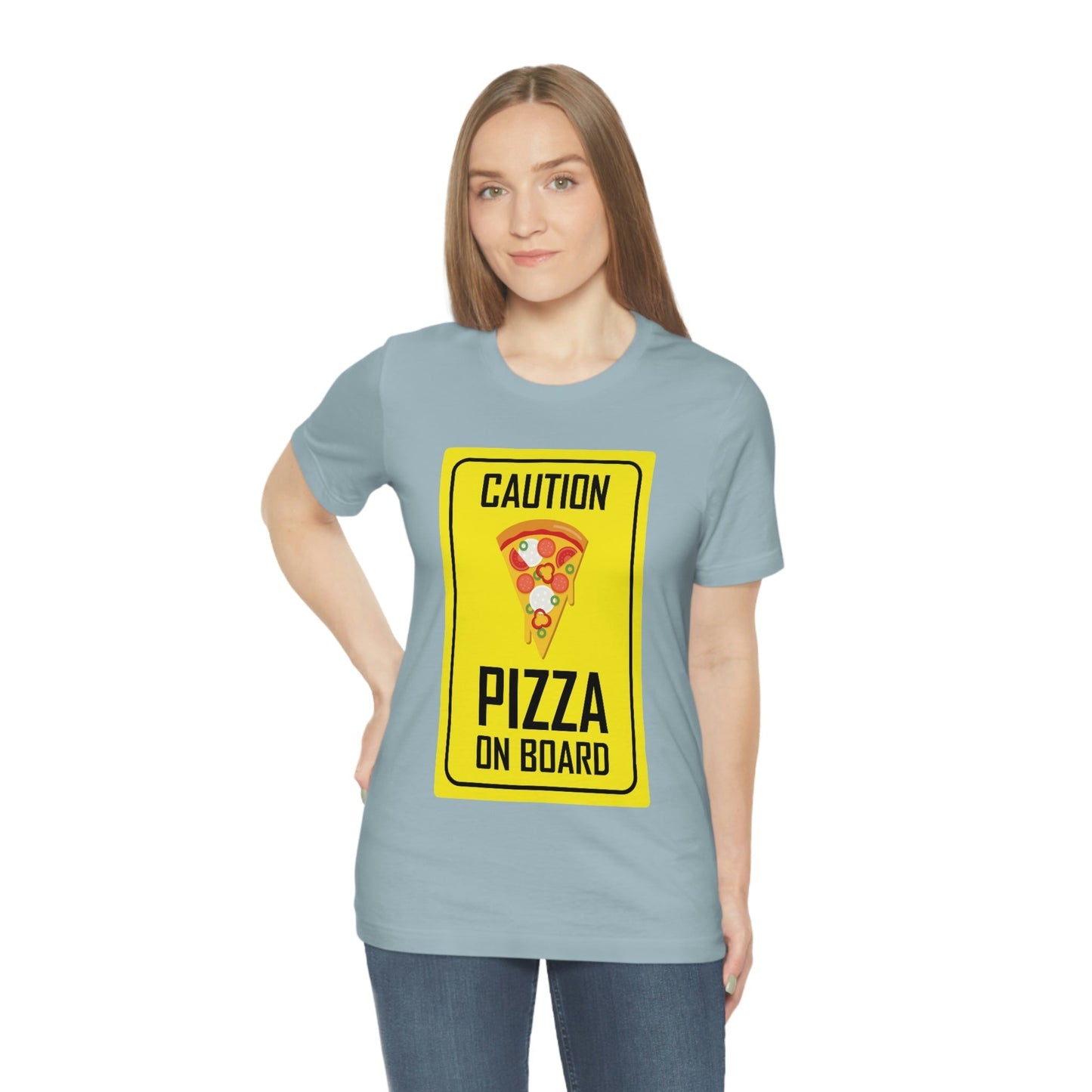 Pizza On board Funny Sign Valentines Quotes Unisex Jersey Short Sleeve T-Shirt Ichaku [Perfect Gifts Selection]