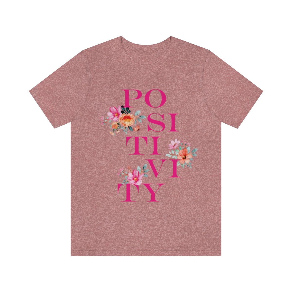 Positivity Aesthetic Flowers Inspiration Slogan Unisex Jersey Short Sleeve T-Shirt Ichaku [Perfect Gifts Selection]