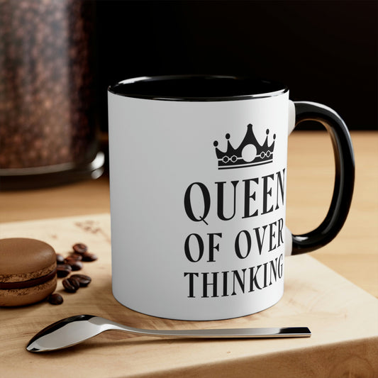 Queen of Over thinking Empowering Quotes Classic Accent Coffee Mug 11oz Ichaku [Perfect Gifts Selection]