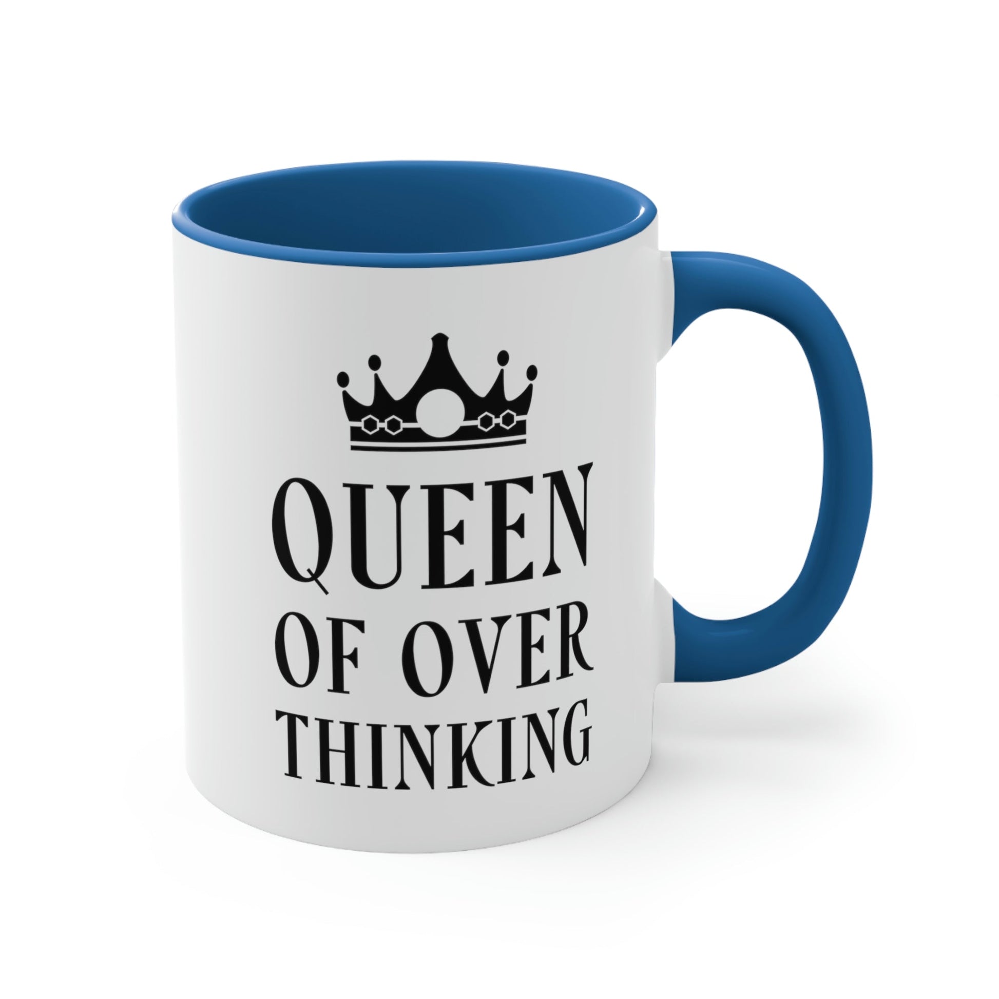 Queen of Over thinking Empowering Quotes Classic Accent Coffee Mug 11oz Ichaku [Perfect Gifts Selection]