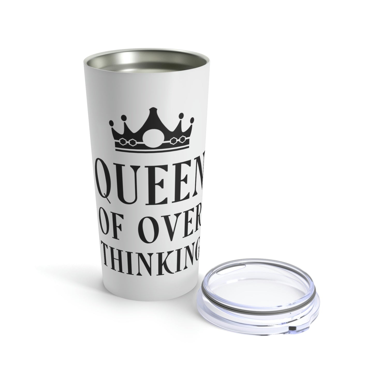Queen of Over thinking Empowering Quotes Stainless Steel Hot or Cold Vacuum Tumbler 20oz Ichaku [Perfect Gifts Selection]