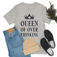 Queen of Over thinking Empowering Quotes Unisex Jersey Short Sleeve T-Shirt Ichaku [Perfect Gifts Selection]