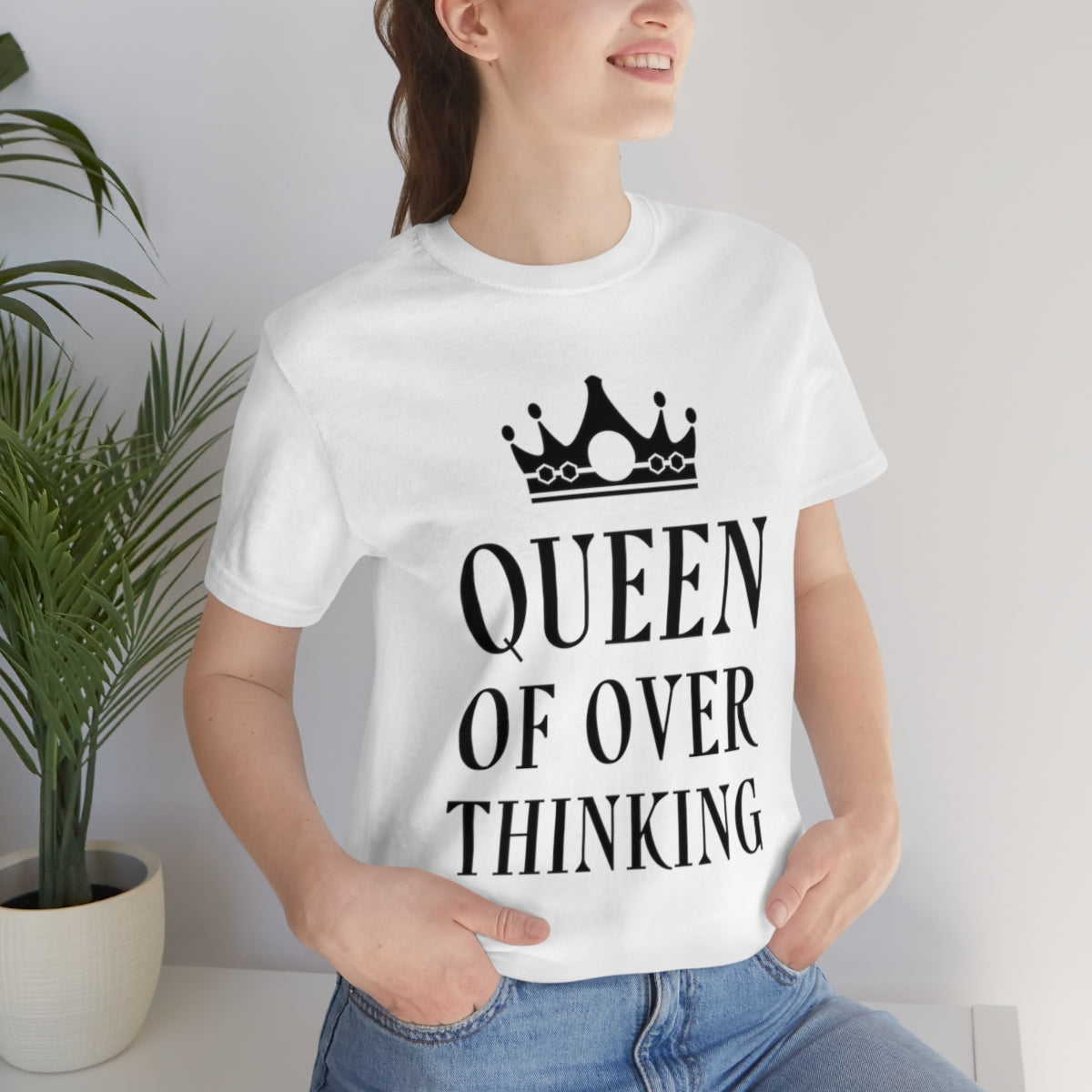 Queen of Over thinking Empowering Quotes Unisex Jersey Short Sleeve T-Shirt Ichaku [Perfect Gifts Selection]