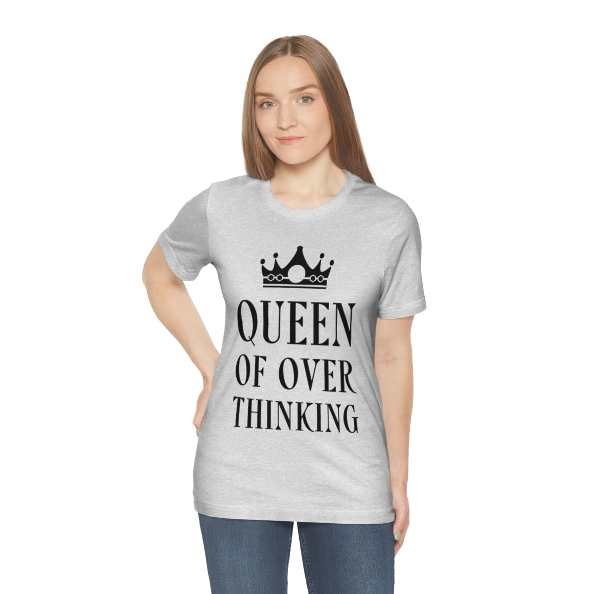 Queen of Over thinking Empowering Quotes Unisex Jersey Short Sleeve T-Shirt Ichaku [Perfect Gifts Selection]