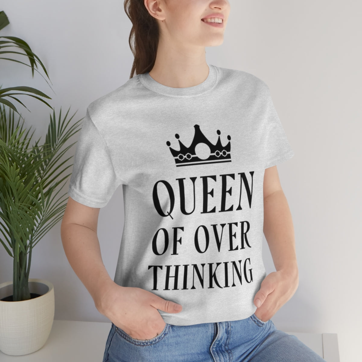 Queen of Over thinking Empowering Quotes Unisex Jersey Short Sleeve T-Shirt Ichaku [Perfect Gifts Selection]