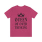 Queen of Over thinking Empowering Quotes Unisex Jersey Short Sleeve T-Shirt Ichaku [Perfect Gifts Selection]