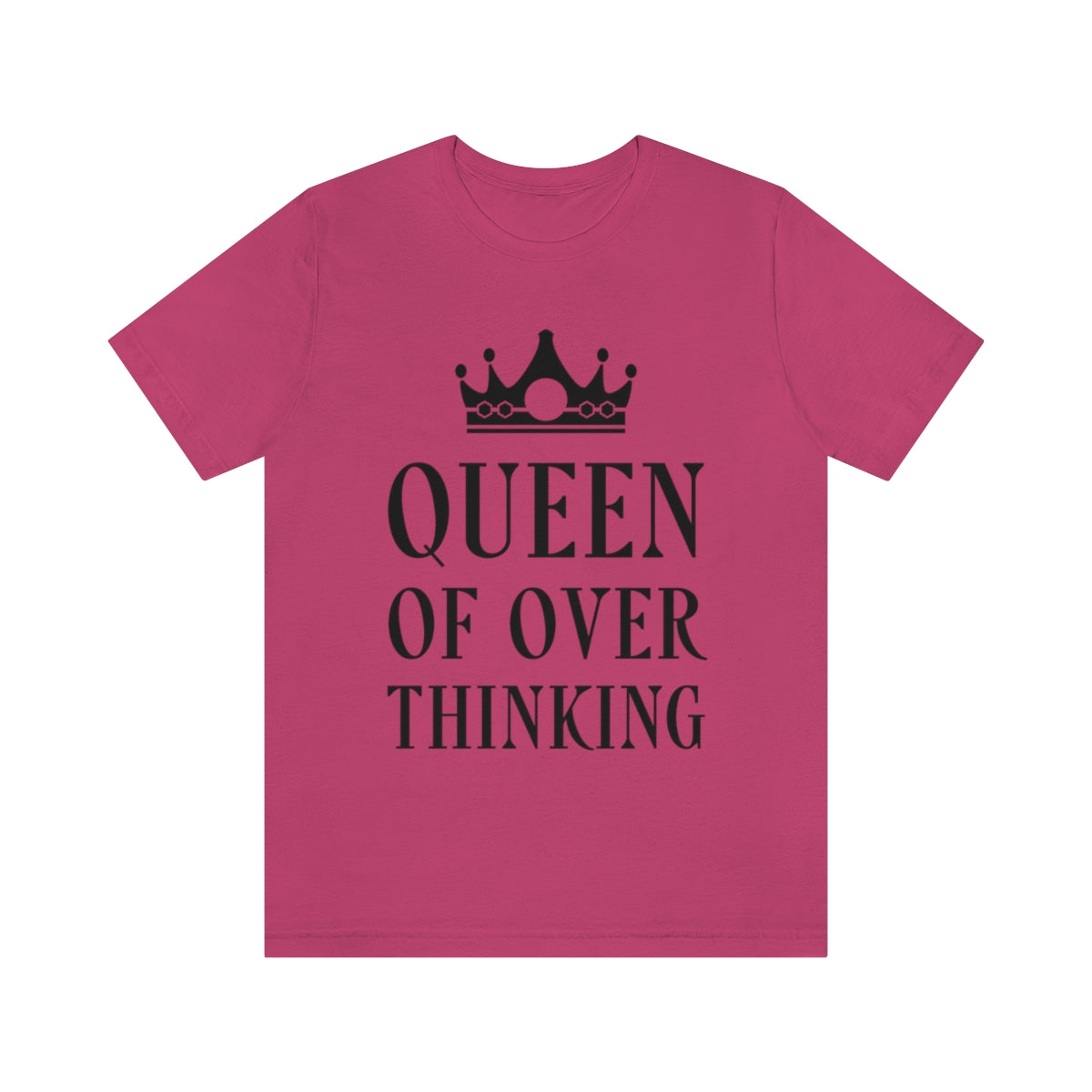 Queen of Over thinking Empowering Quotes Unisex Jersey Short Sleeve T-Shirt Ichaku [Perfect Gifts Selection]