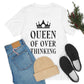 Queen of Over thinking Empowering Quotes Unisex Jersey Short Sleeve T-Shirt Ichaku [Perfect Gifts Selection]